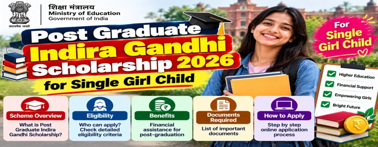 Post Graduate Indira Gandhi Scholarship for Single Girl Child